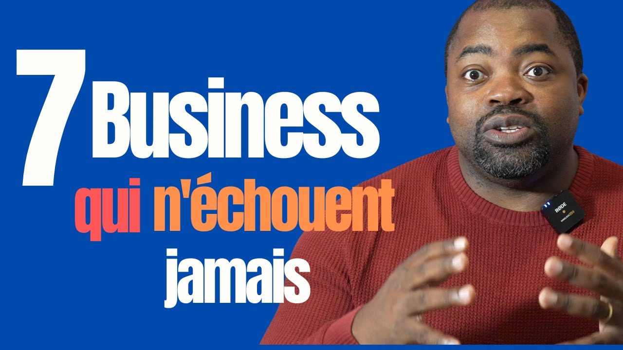 VOICI 7 BUSINESS SÛRS QUI N’ECHOUENT JAMAIS | DEVENIR RICHE EN AFRIQUE