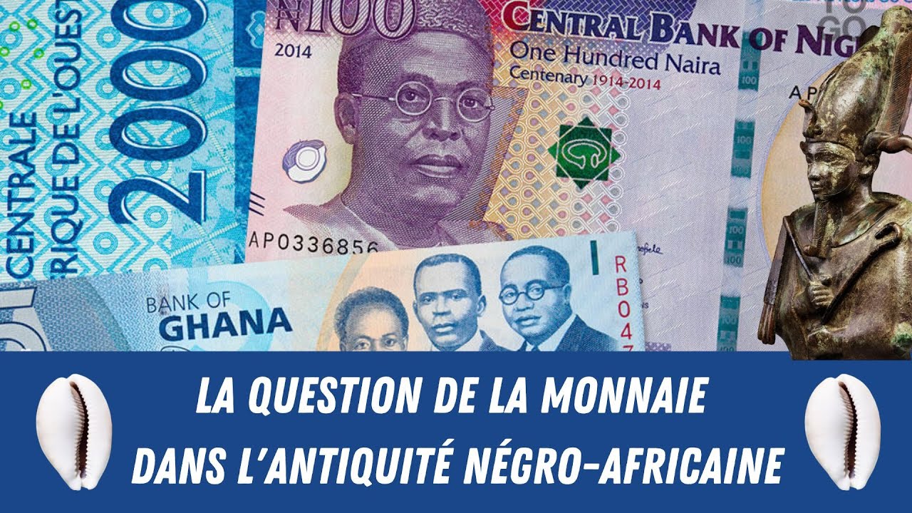 LA QUESTION DE LA MONNAIE DANS L’ANTIQUITÉ NÉGRO-AFRICAINE