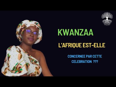 Kwanzaa – L’ Afrique est elle concernée par cette célébration ?
